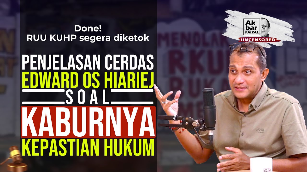 DONE! RUU KUHP SEGERA DIKETOK: PENJELASAN CERDAS EDWARD OS HIARIEJ SOAL KABURNYA KEPASTIAN HUKUM