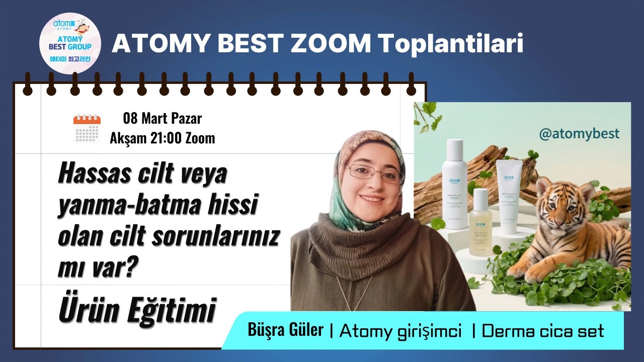 Hassas Ciltler İçin Atomy Derma Cica Set Eğitimi | Büşra Güler | 8 Mart Zoom