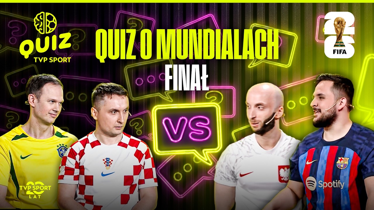QUIZ: MUNDIALE! FINAŁ &ndash; LELEŃ I ZARZECZNY VS PAPUGA I LENARCZYK