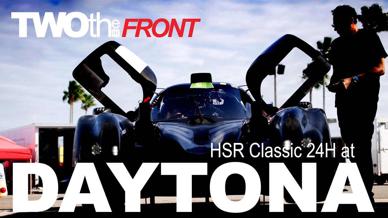 TWOtheFront | HSR Classic 24 at Daytona