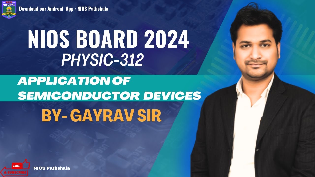 Physics(12th)| Application of semiconductor Devices  |By Gaurav Sir | NIOS Pathshala