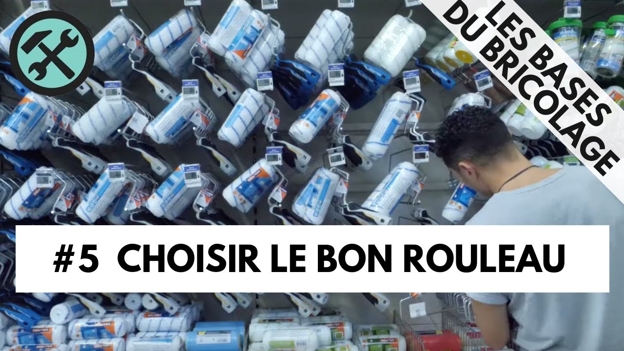 #5 Les Bases du Bricolage - Comment choisir le bon rouleau