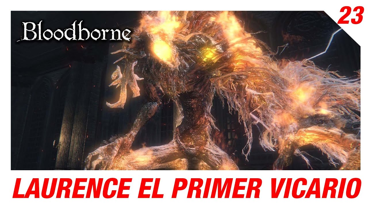 🔥¿Cómo derrotar a Laurence el primer Vicario?🔥 Bloodborne DLC Antiguos Cazadores - NG+