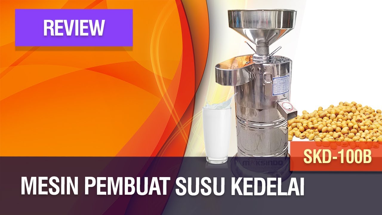 Review - Mesin Pembuat Susu Kedelai SKD-100B