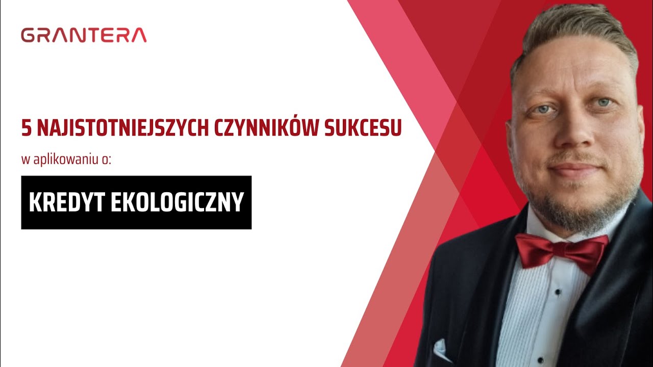 5 najistotniejszych czynników sukcesu w aplikowaniu o Kredyt ekologiczny