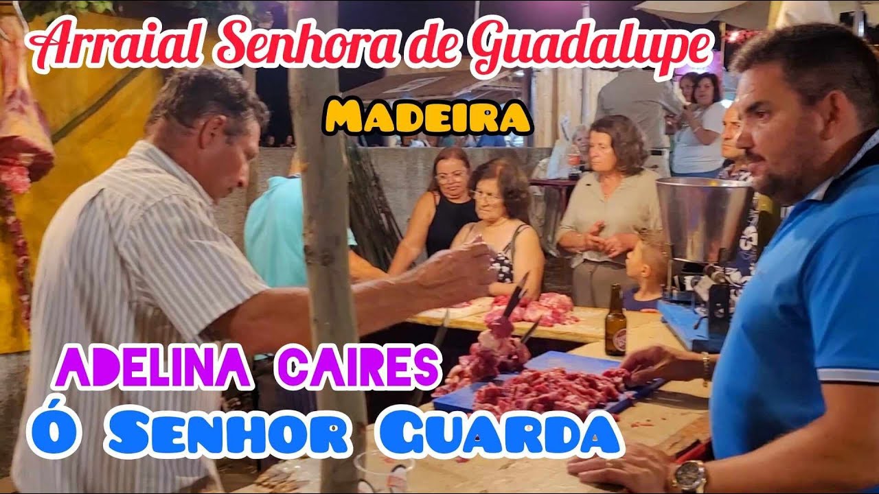 Ó Senhor Guarda - Adelina Caires Duo Jorge Arraial Senhora Guadalupe Porto da Cruz Madeira Portugal