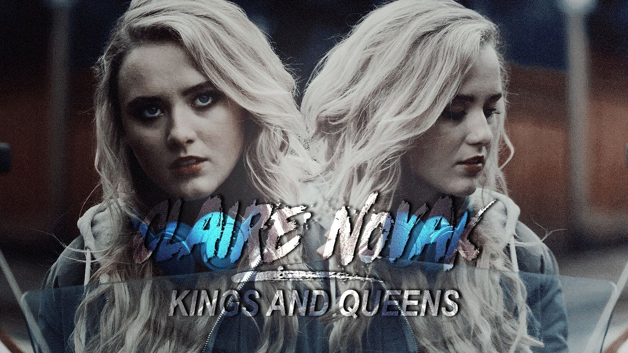 Claire Novak ✘ Kings and queens.