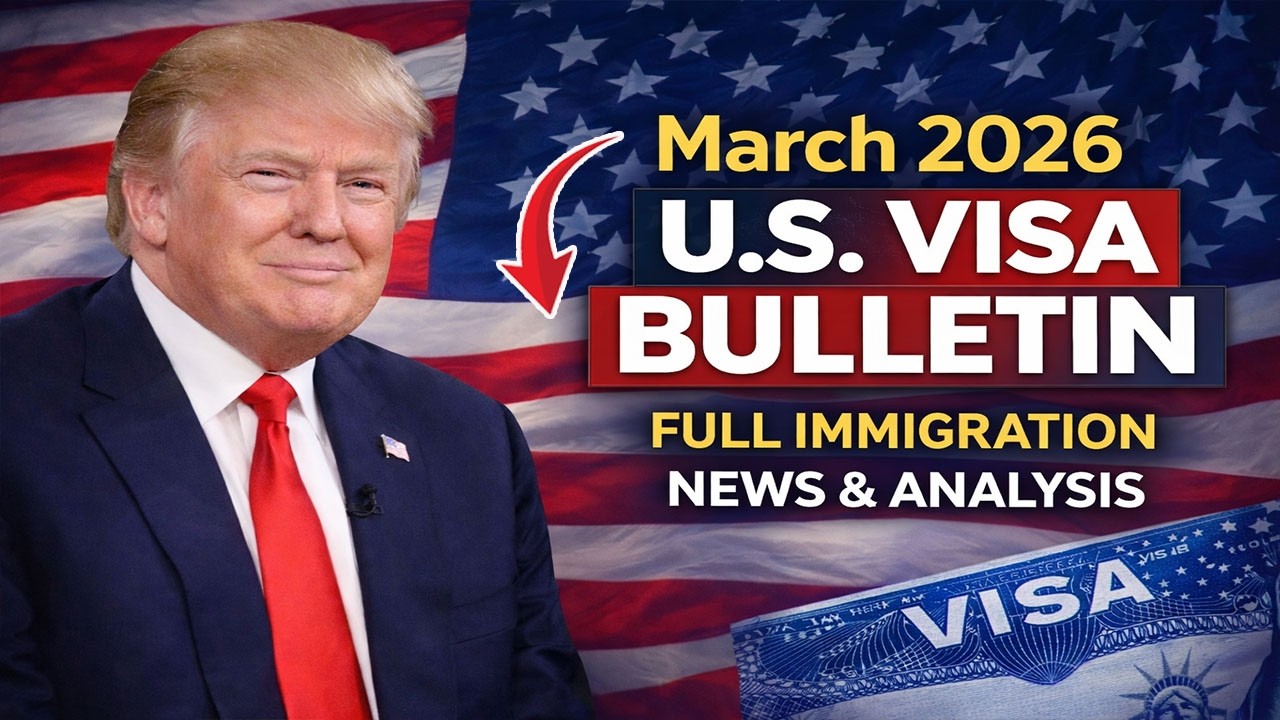 March 2026 U.S. Visa Bulletin: Full Immigration News & Analysis