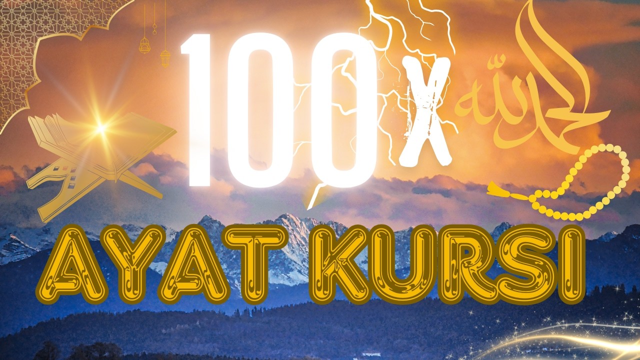 AYAT KURSI 100 X MERDU pengusir setan dan jin PENENAGNG HATI DAN PIKIRAN