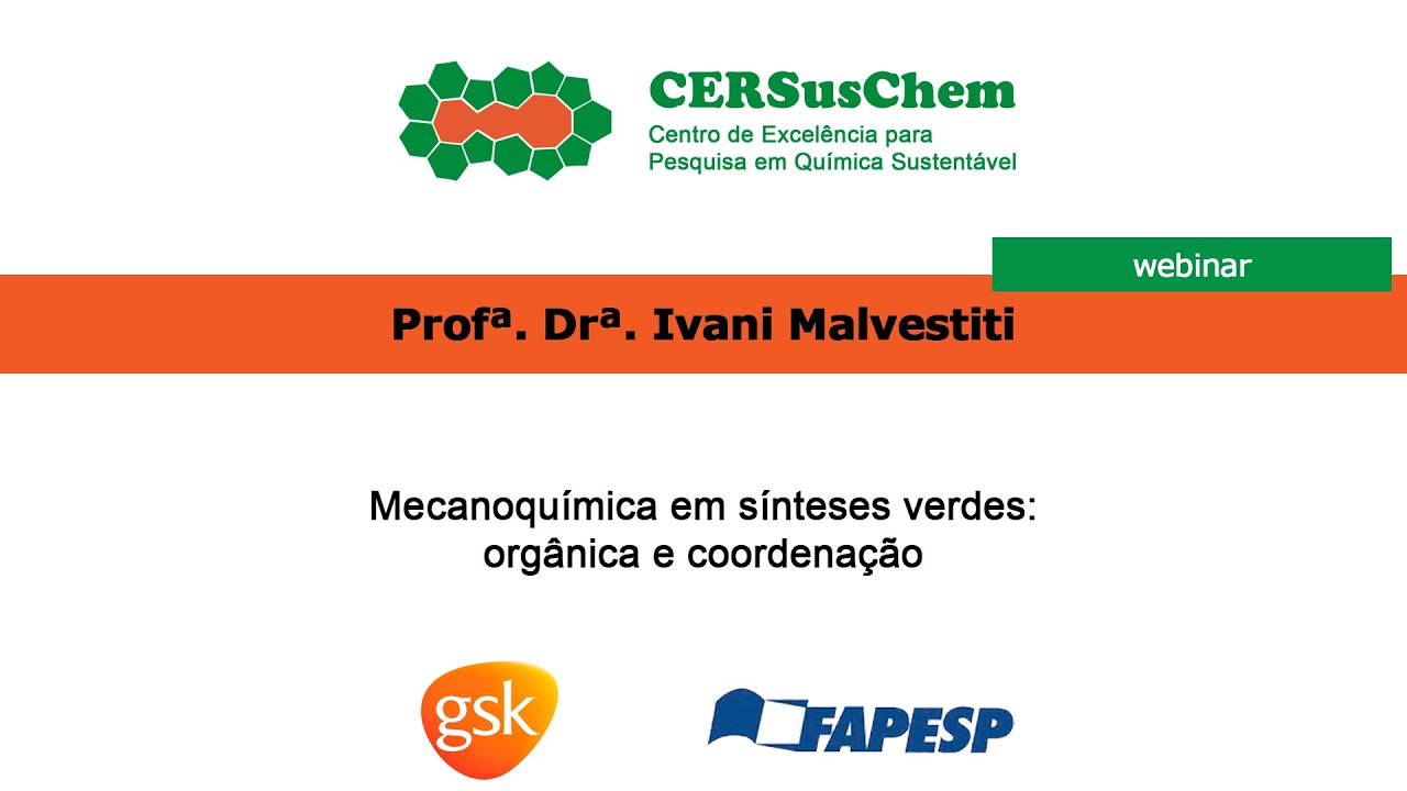 Mecanoquímica em sínteses verdes: orgânica e coordenação | Profª. Drª Ivani Malvestiti