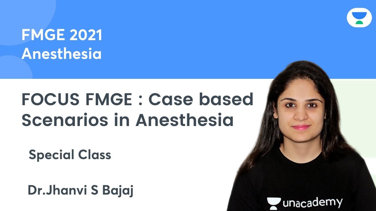 FOCUS FMGE: Case-based scenarios in Anesthesia | Let's Crack NEET PG | Dr.Jhanvi Bajaj