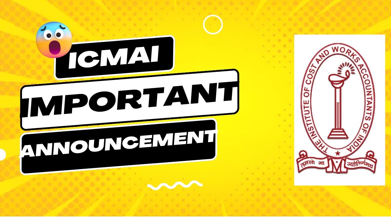 Important Announcement for ICMAI JUNE 2023 students | CMA Foundation ,Inter and final 2023 exam