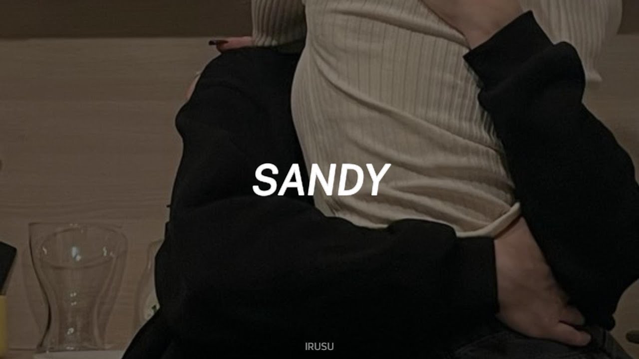 SANDY - WHIRR | SUB ESPAÑOL