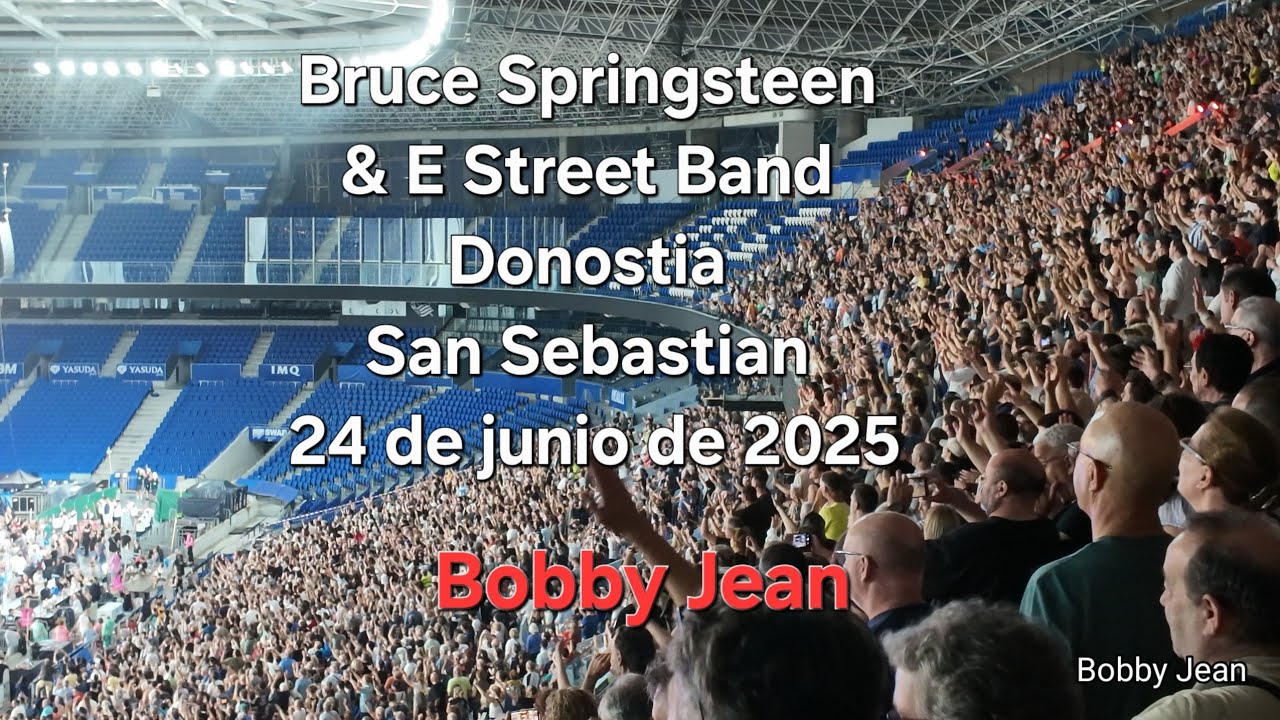 21 - Bobby Jean - Bruce Springsteen San Sebastian 24 de junio de 2025