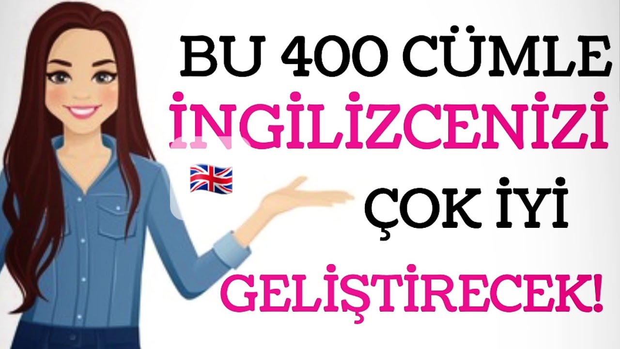 ingilizceyi böyle öğrenin(bu 400 cümle ingilizcenizi çok iyi geliştirecek)