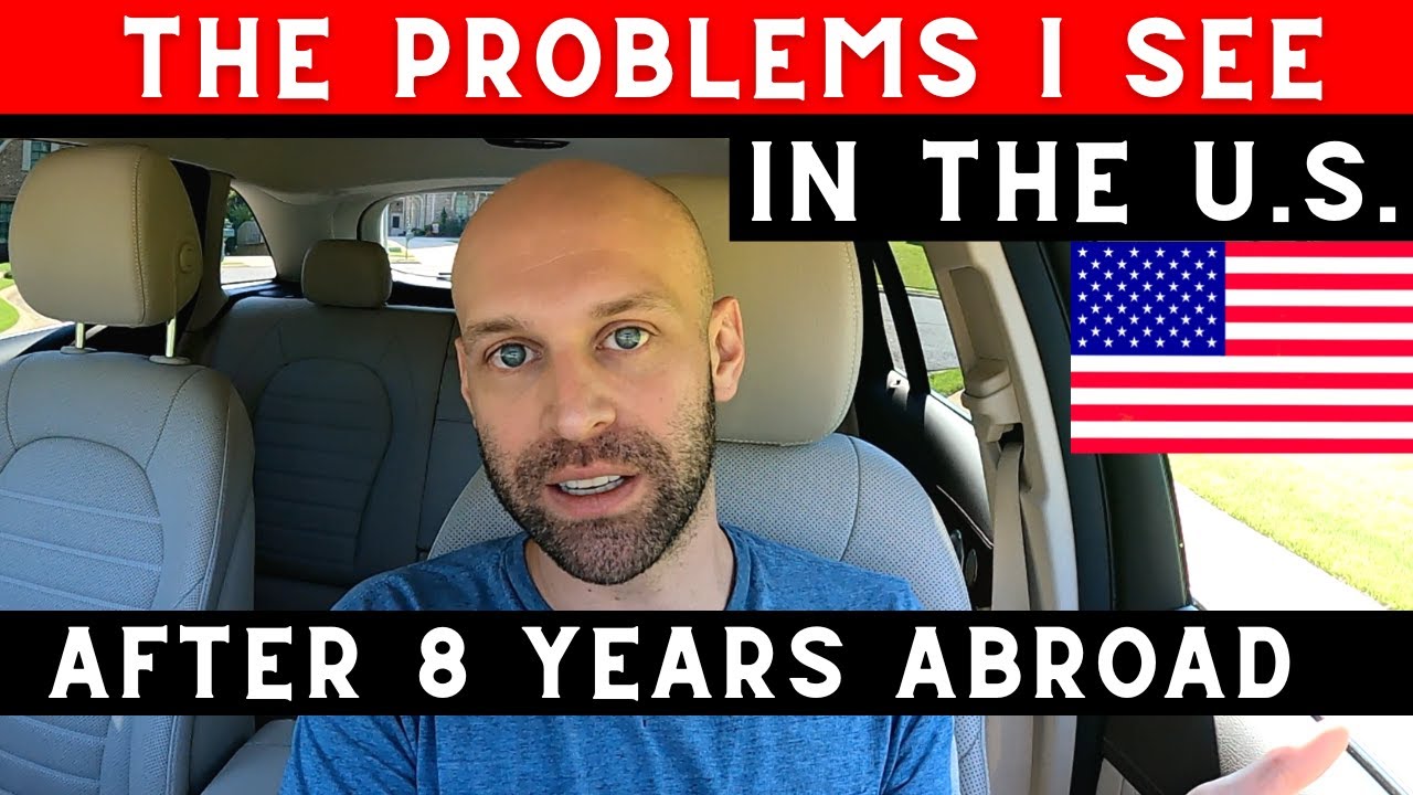 Negatives I See in The USA After Living 8 Years Abroad