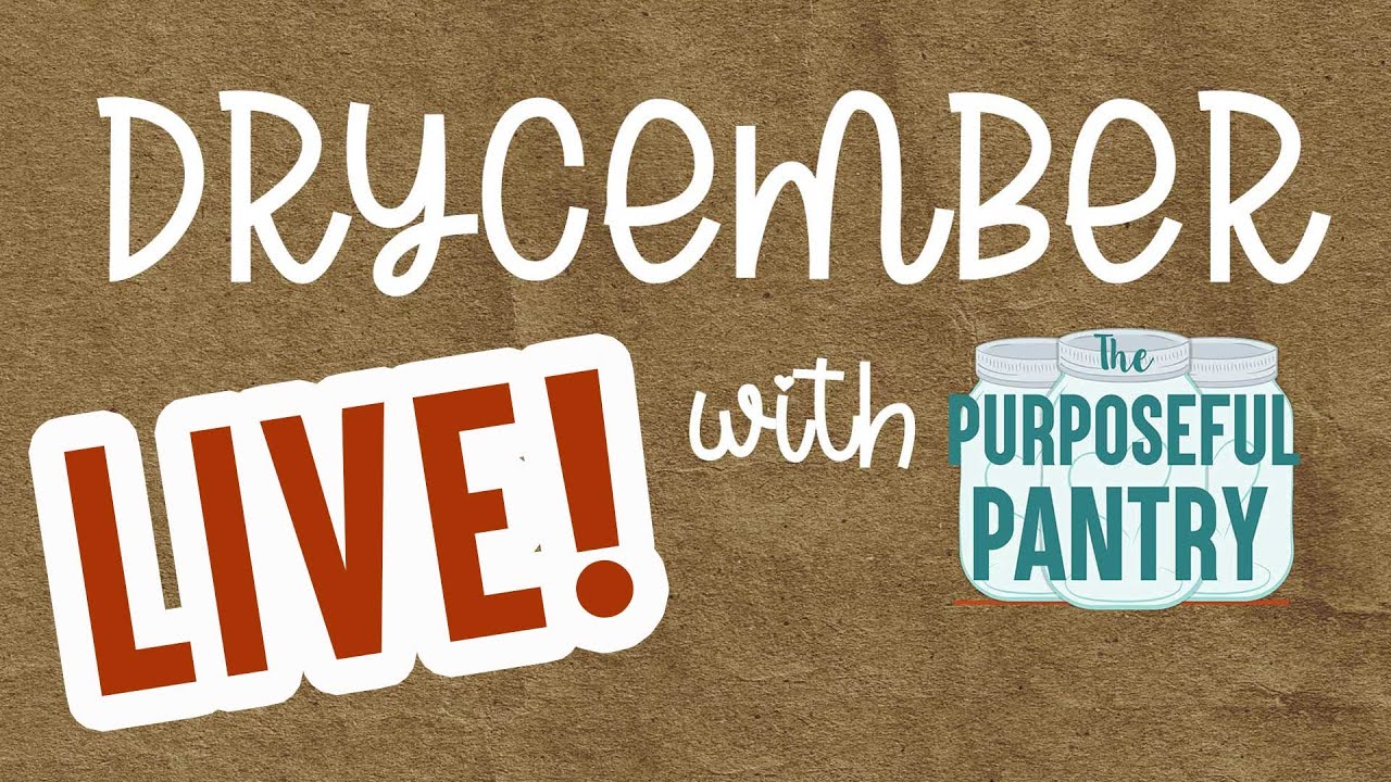 DRYCEMBER LIVE: Learn to Dehydrate, Use Dehydrated Foods, and MORE!