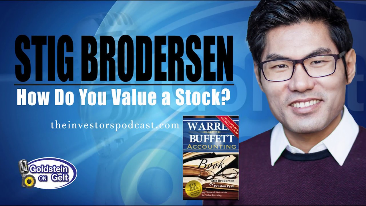 Stig Brodersen - How Do You Value a Stock -- Goldstein on Gelt