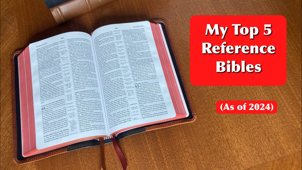 My Top 5 Reference Bibles (Bible Review)