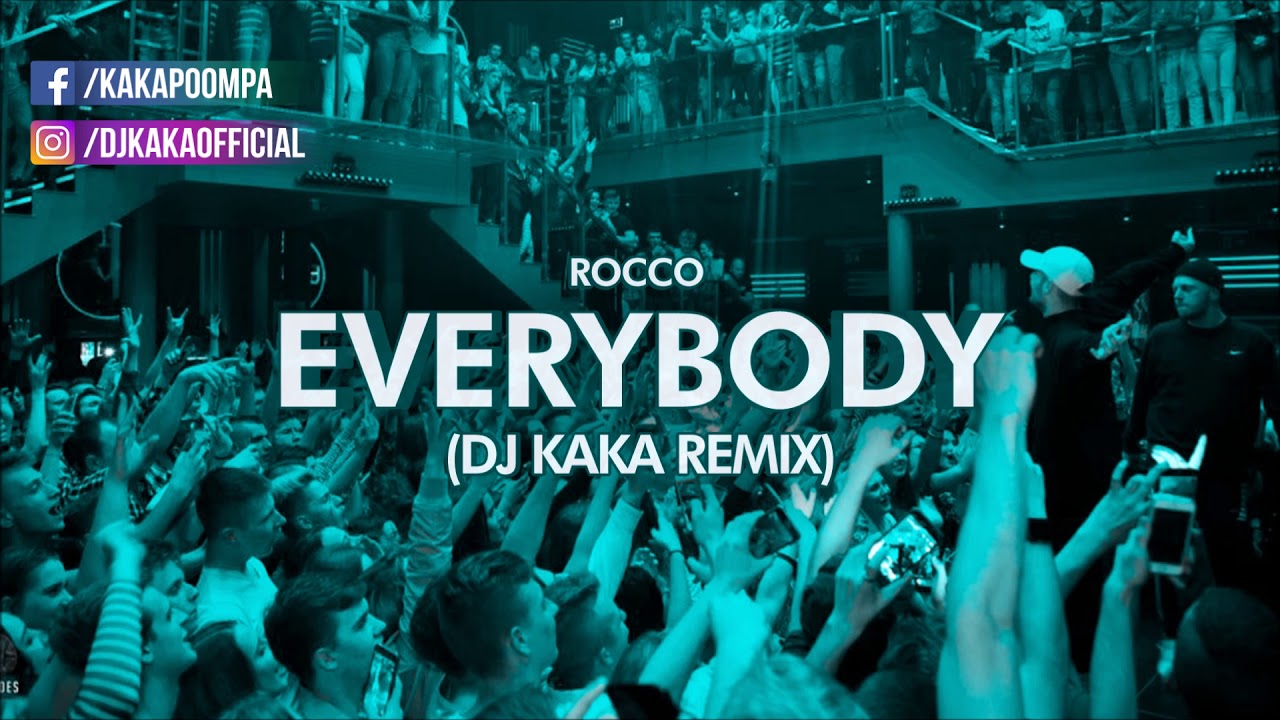 ROCCO - Everybody (DJ Kaka Remix)