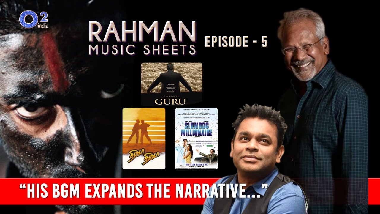 Background Music by Rahman changes film’s tone. How?| Mani Ratnam | Rahman Music Sheets, Episode 5
