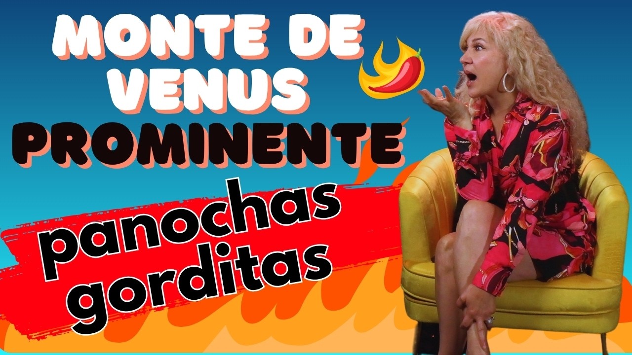 PanochasGorditas#mujeresconmontedevenusrellenito#tiamba#complejo#ventajas#podcast#educacion#divesion