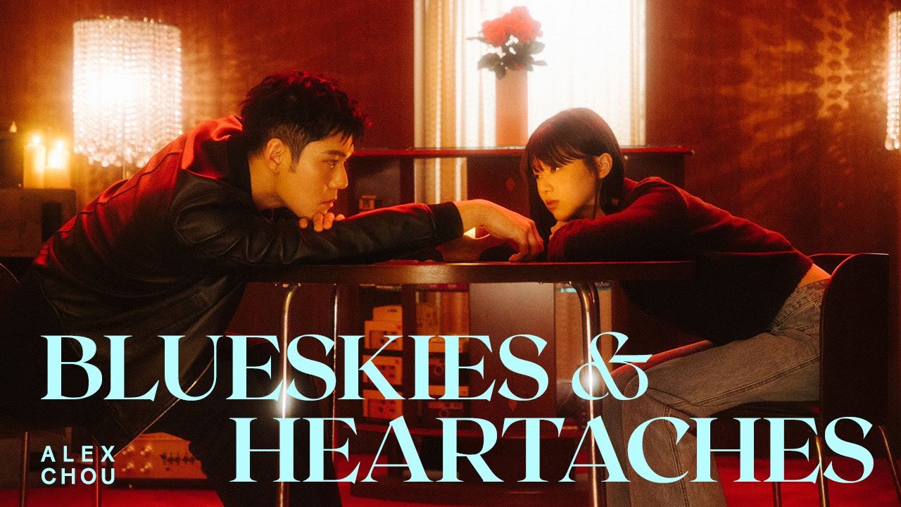 周予天 Alex Chou《Blueskies & Heartaches》Official Music Video