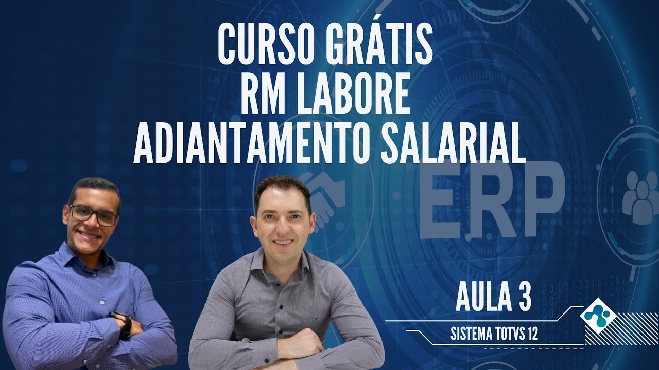 Curso Gr&aacute;tis RM Labore | Aula 3 -  Adiantamento Salarial | Sistema TOTVS 12