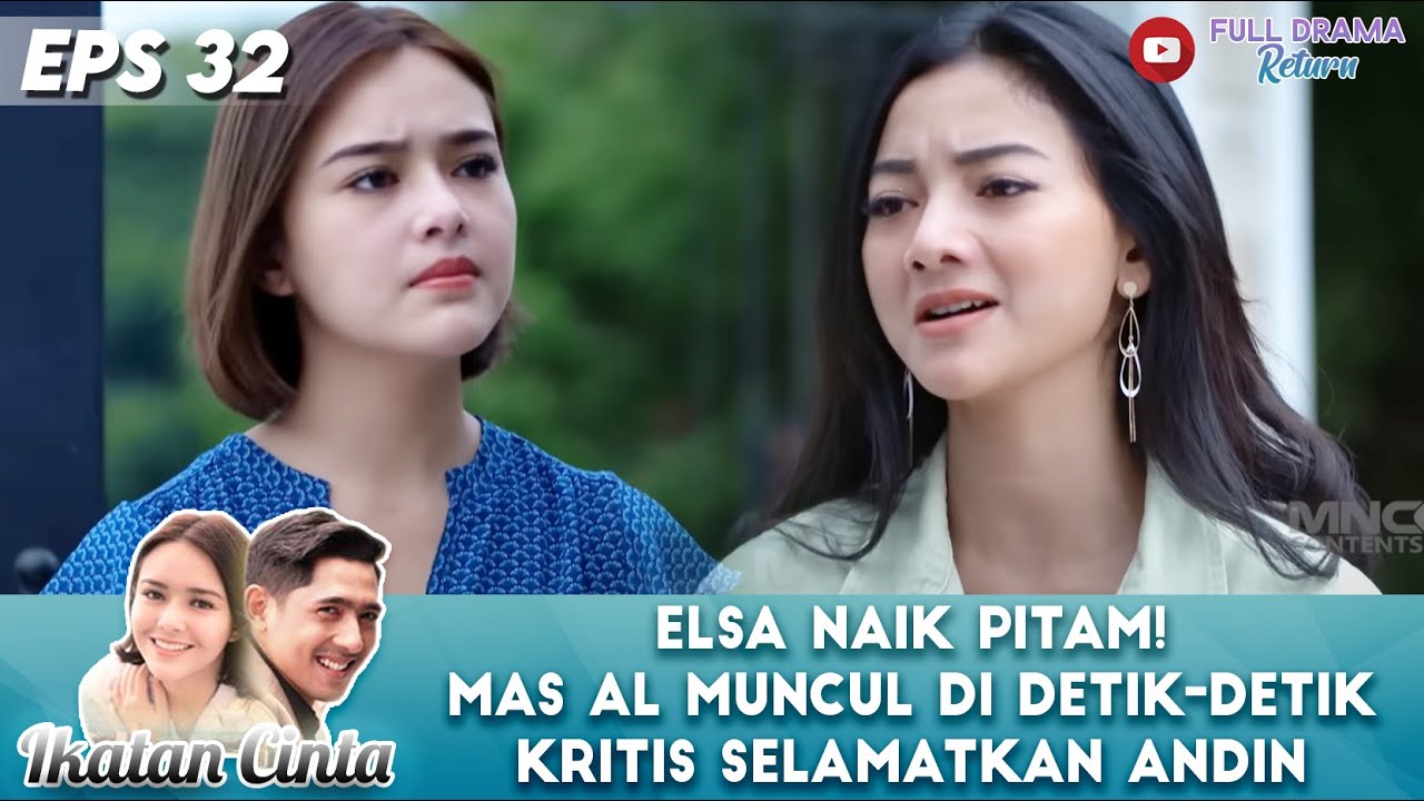 ELSA NAIK PITAM! MAS AL MUNCUL DI DETIK-DETIK KRITIS SELAMATKAN ANDIN - IKATAN CINTA
