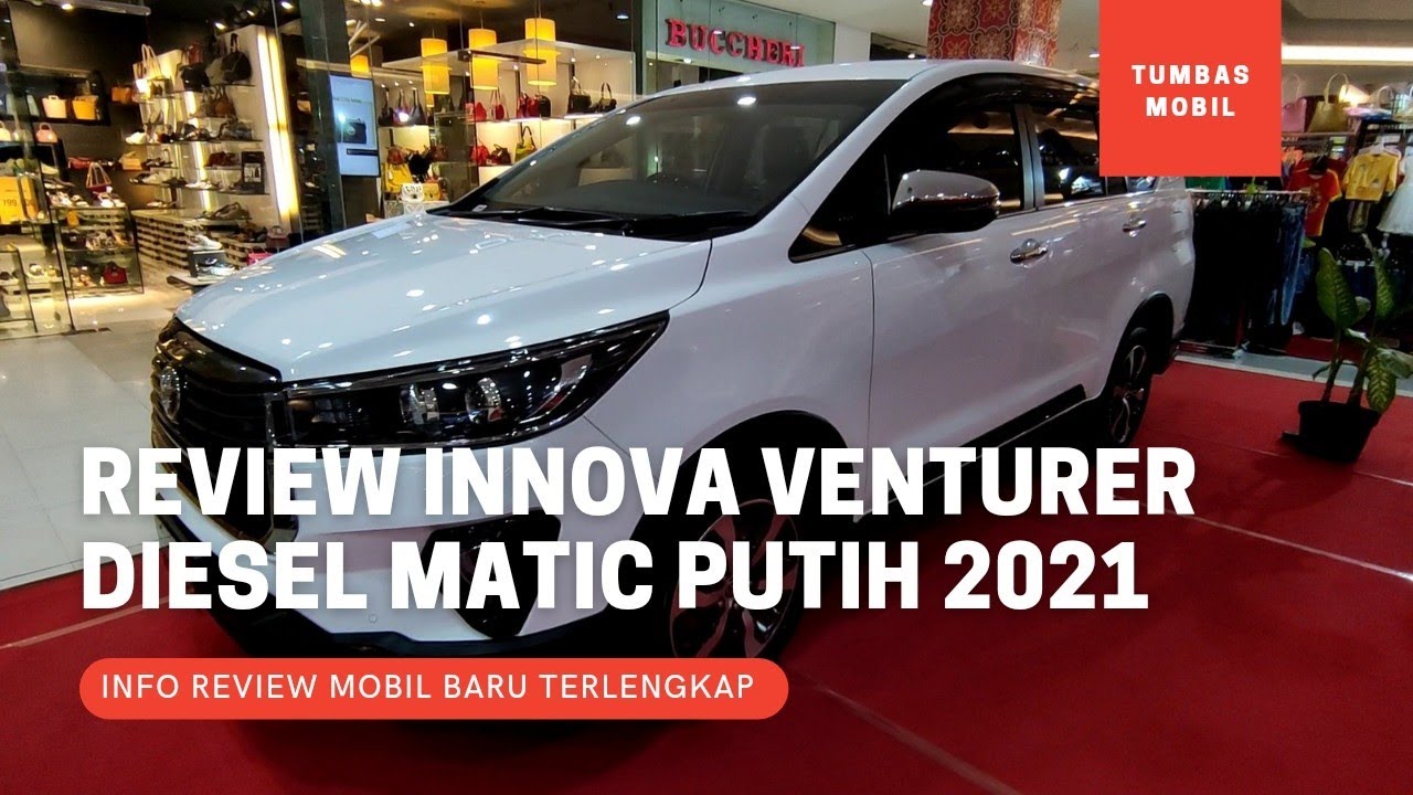 Review Toyota Innova Venturer Diesel Turbo Matic Warna Putih Terbaru 2021 - Spesifikasi Lengkap