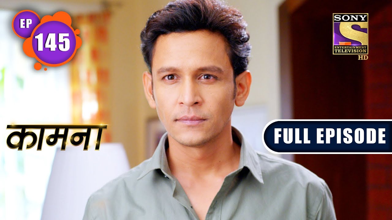 Vaibhav's Plan | Kaamnaa - Ep 145 | Full Episode | 3 June 2022