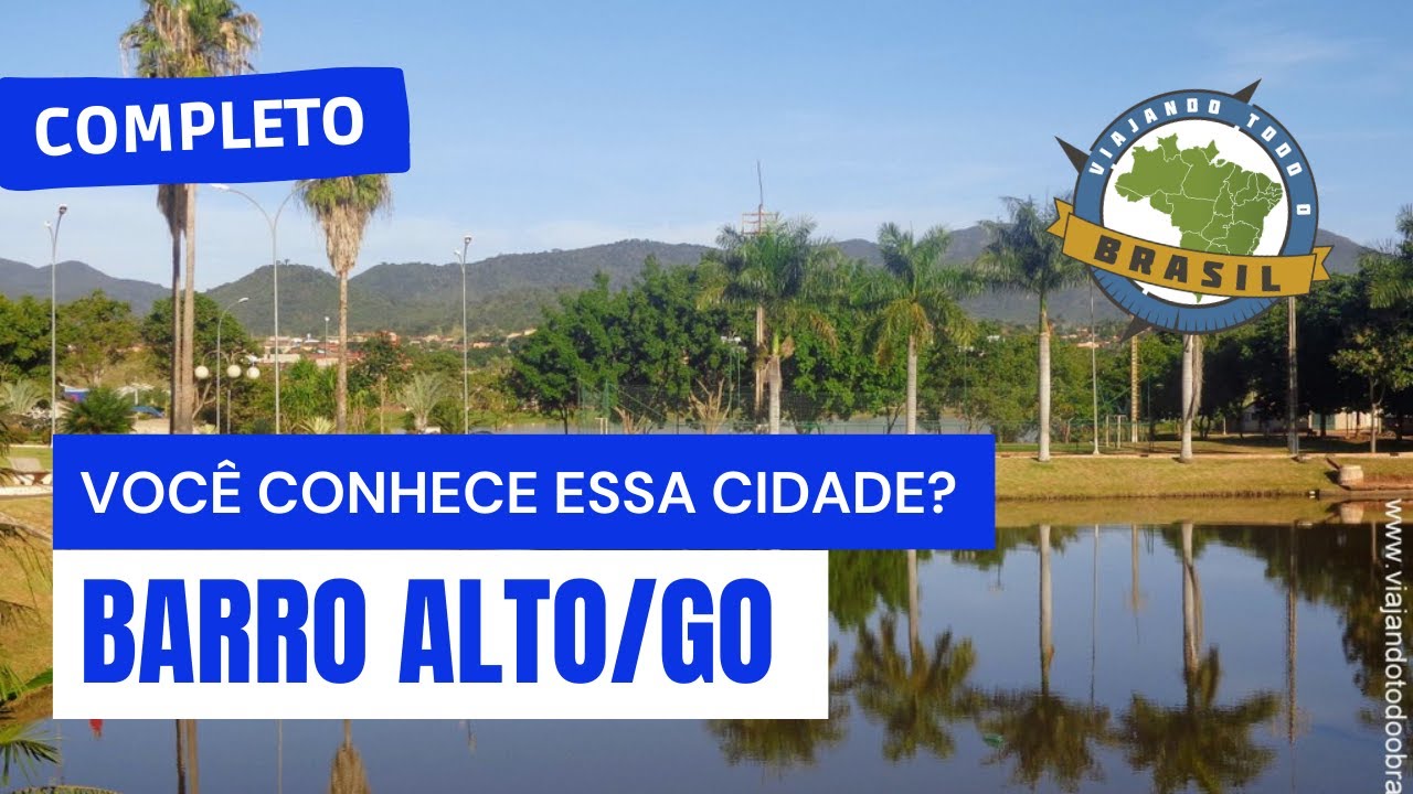Barro Alto/GO - Especial - Viajando Todo o Brasil
