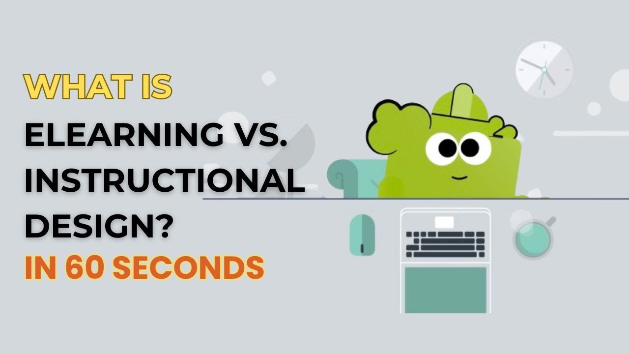 What's the Difference between eLearning and Instructional Design? In 60 Seconds!