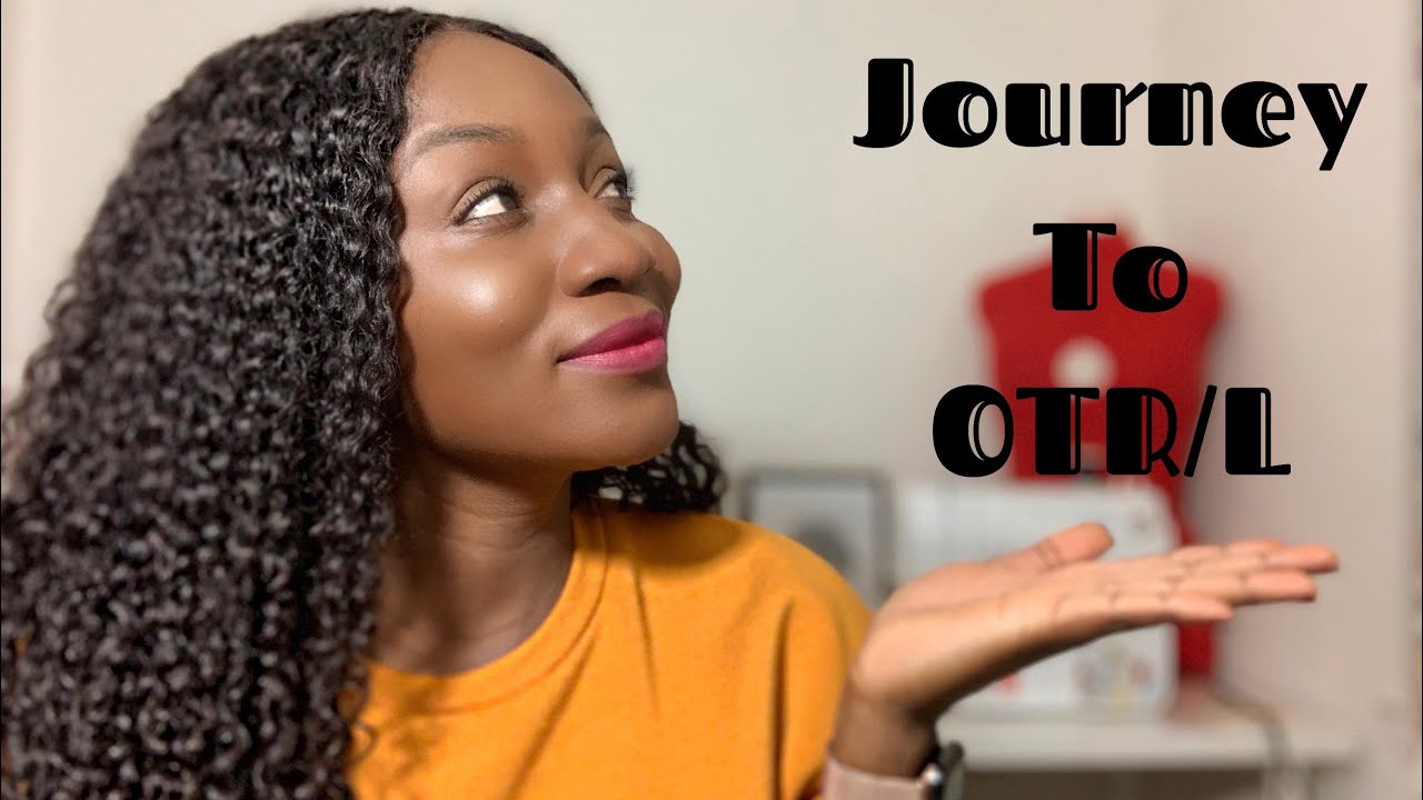 HOW TO BECOME AN OCCUPATIONAL THERAPIST:  OTR/L