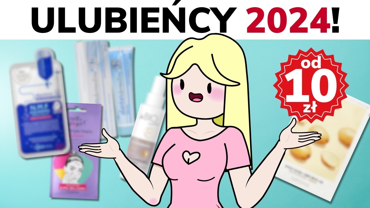 Ulubieńcy 2024 - NAJLEPSZE kosmetyki i pielęgnacja! | W Krainie Składów