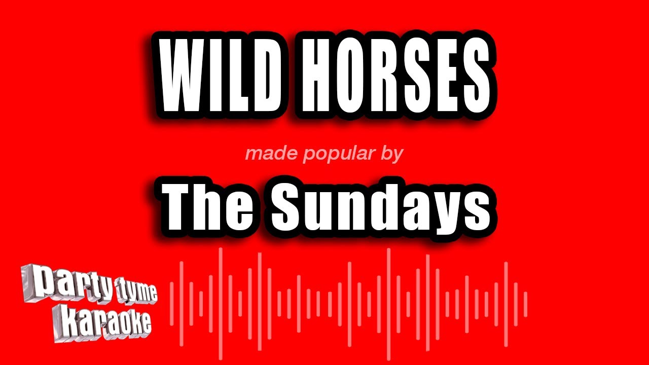 The Sundays - Wild Horses (Karaoke Version)