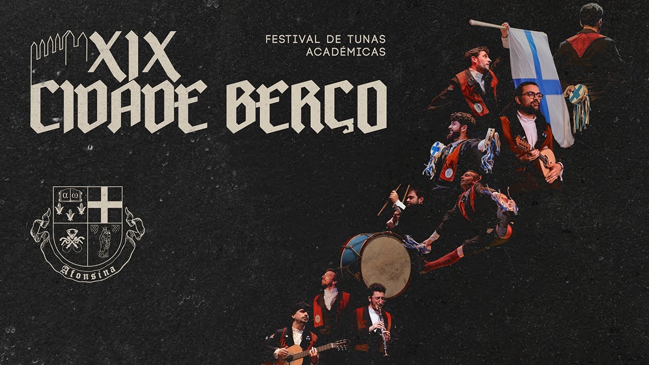 XIX Cidade Berço -  Festival de Tunas Académicas