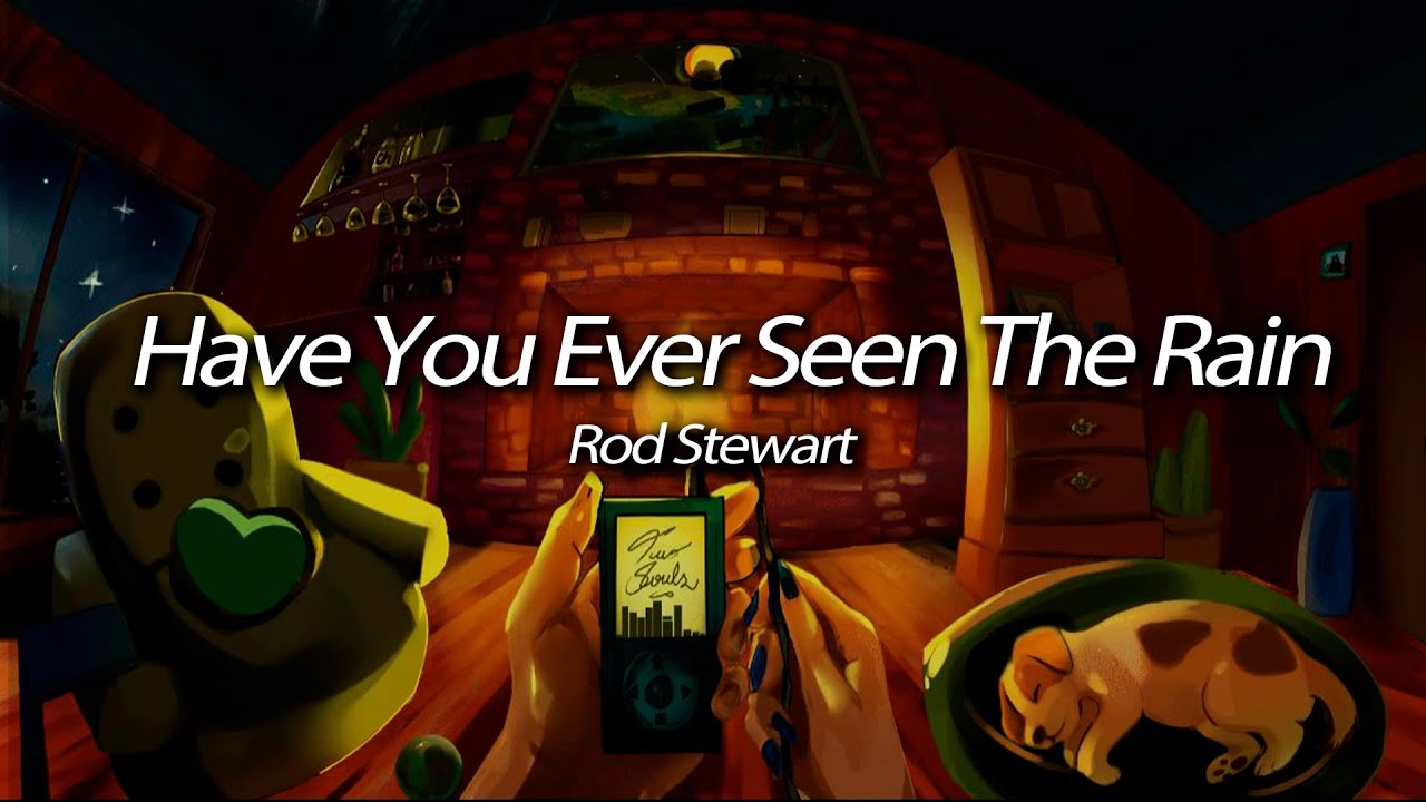 Rod Stewart -  Have You Ever Seen The Rain (Lyrics)