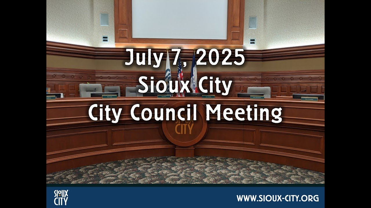 City of Sioux City Council Meeting - July 7, 2025