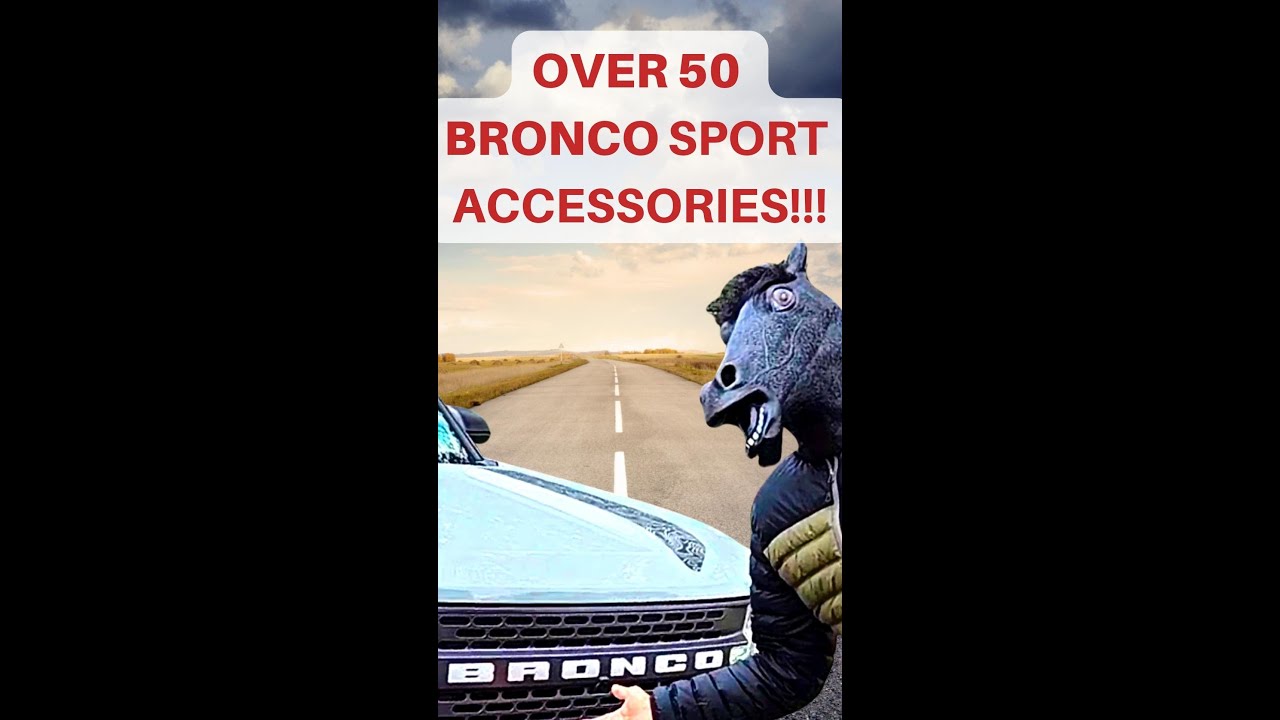Ford Bronco Sport So Many Accessories...Oh myyy