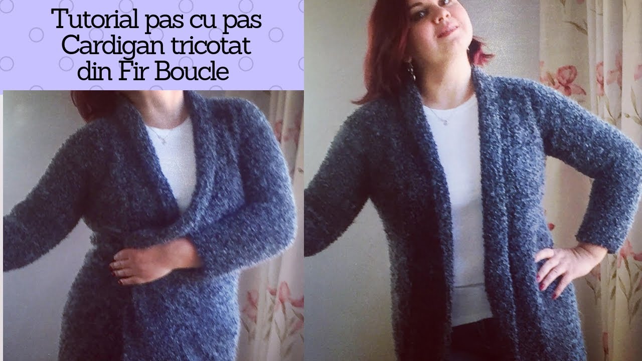 Cardigan tricotat din Alize Boucle Naturale-TUTORIAL PAS CU PAS