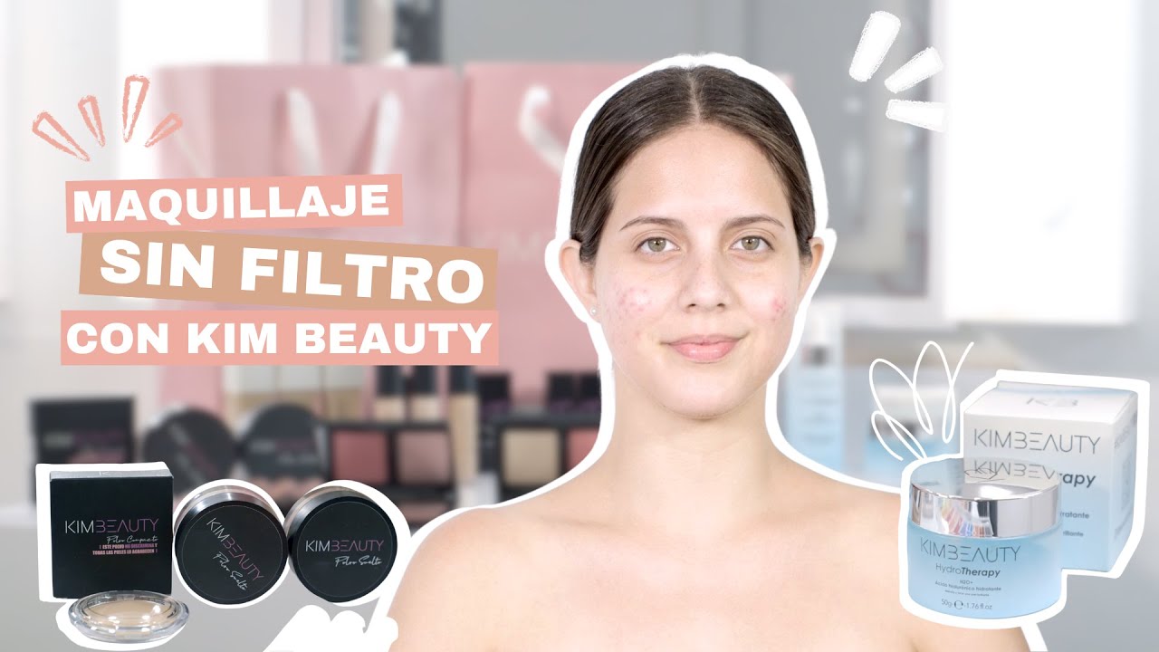 Maquillaje sin filtro con Kim Beauty