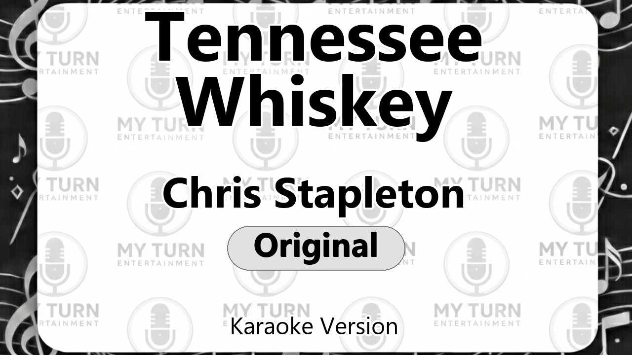 Chris Stapleton - Tennessee Whiskey (Karaoke)