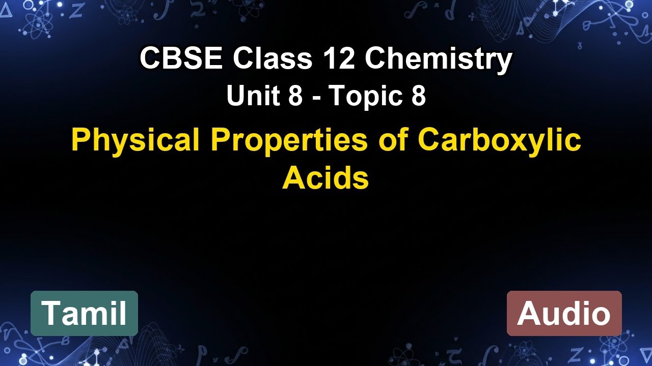 Unit 8 – Physical Properties of Carboxylic A... | CBSE 12th Chemistry (Tamil) | The 5-Minute Teacher