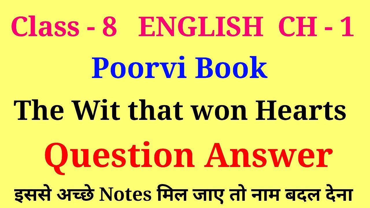 the wit that won hearts class 8 question answer | class 8 english poorvi chapter 1 question answer