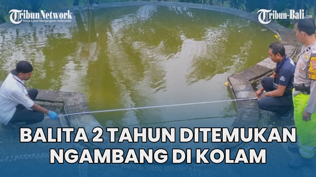 Orang tua Teriak Histeris, Balita Ditemukan Ngambang Di Kolam Sebuah Villa Di Jembrana Bali