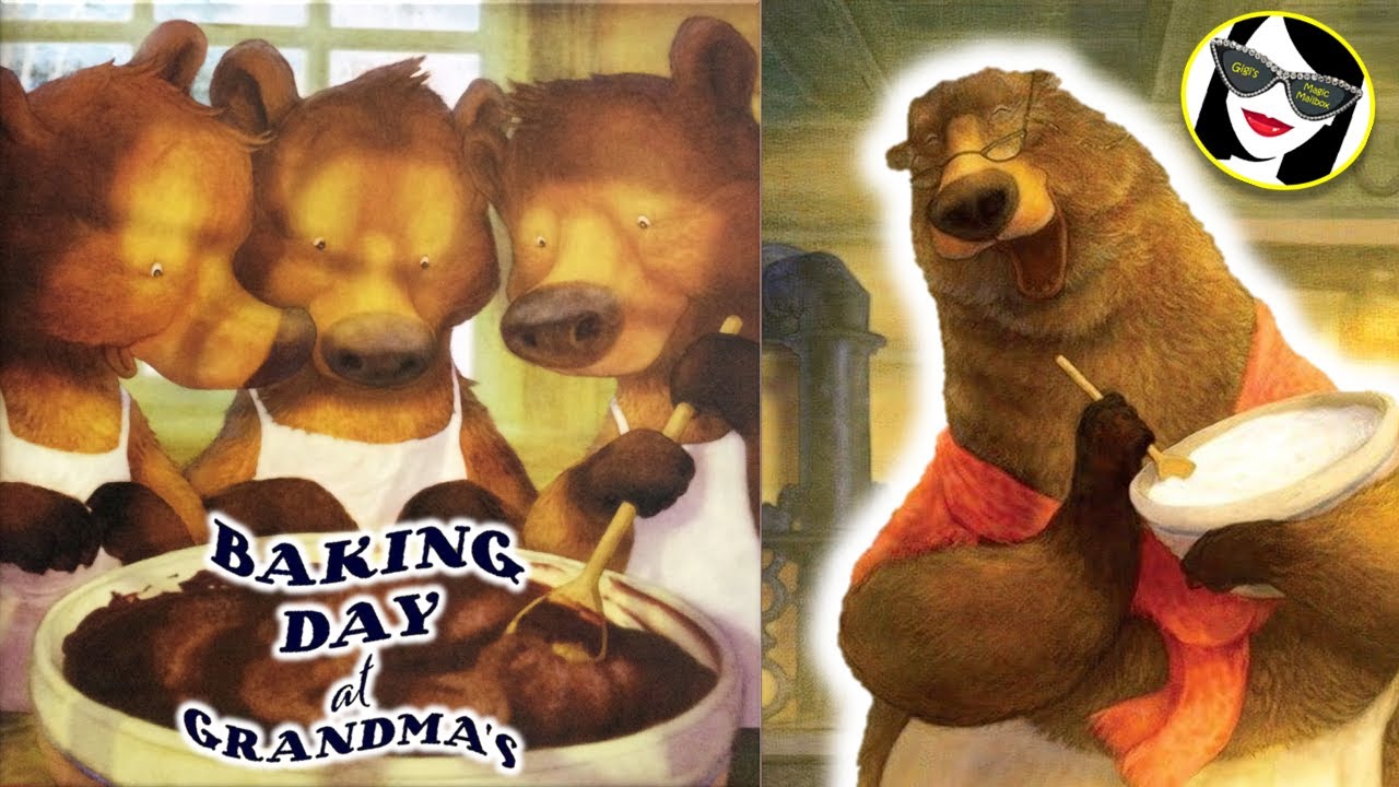 Read Aloud: Baking Day at Grandmas