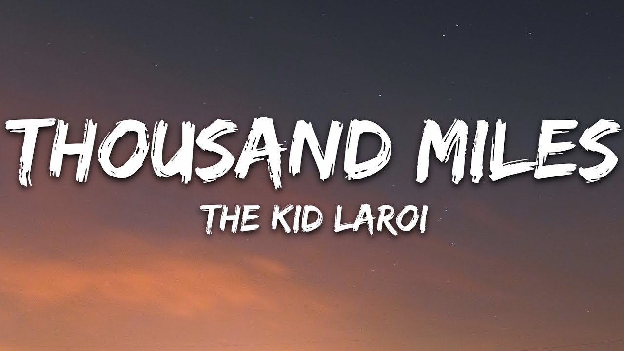 The Kid LAROI - Thousand Miles (Lyrics)