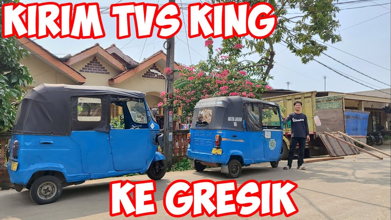KIRIM TVS KING 2 UNIT KE GRESIK
