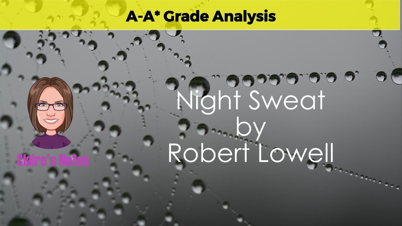 Boost Your Grades with Night Sweat by Robert Lowell: In-Depth Poem Analysis